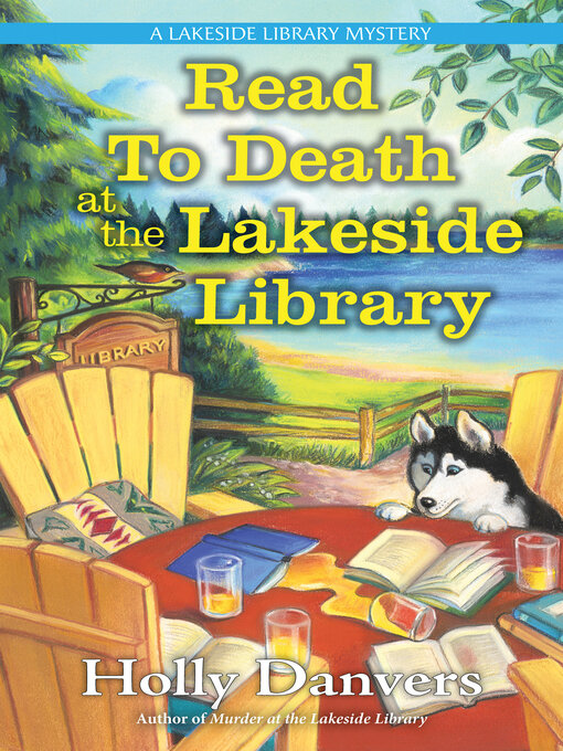 Title details for Read to Death at the Lakeside Library by Holly Danvers - Available
